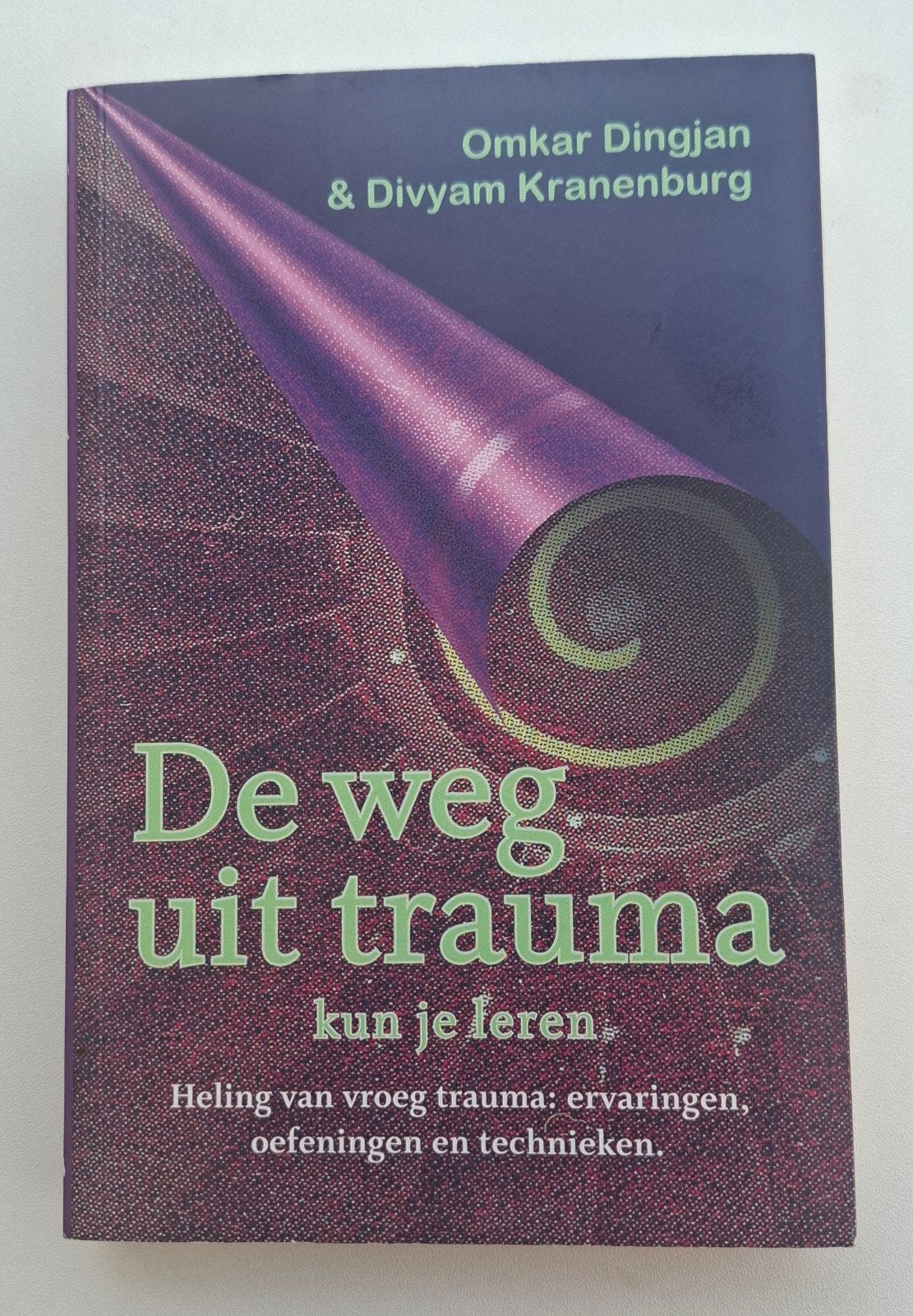 De weg uit trauma: heling van vroeg trauma, Ophalen of Verzenden, Zo goed als nieuw, Klinische psychologie, Omkar Dingjan & Divyam Kranenburg