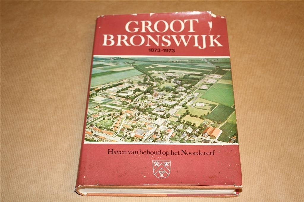 Groot Bronswijk, 1873-1973., Ophalen of Verzenden, Gelezen