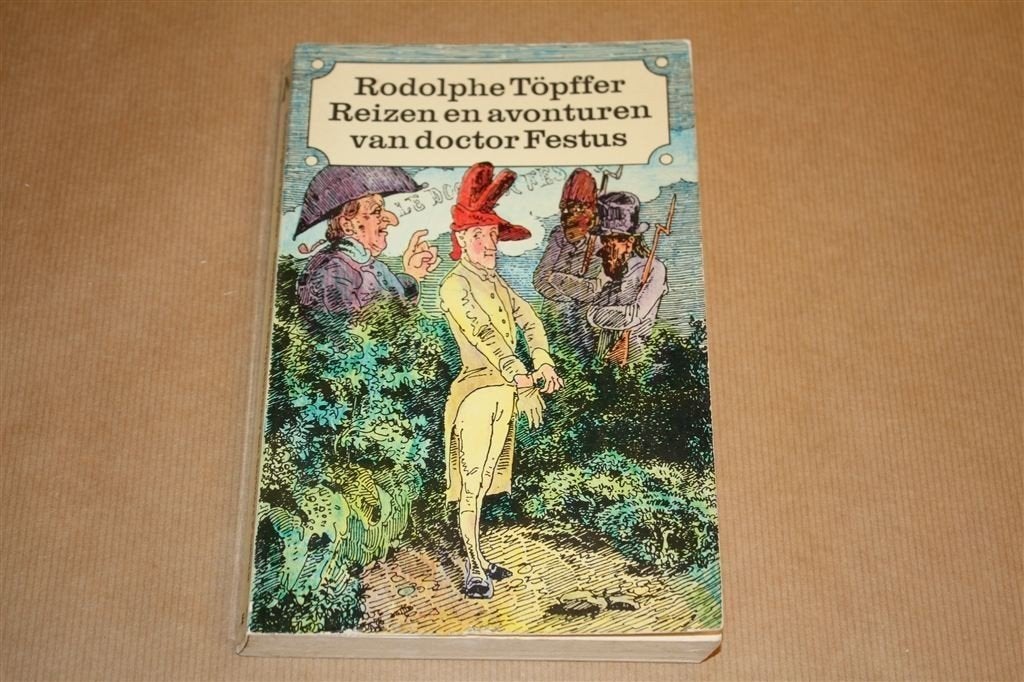Reizen en avonturen van doctor Festus. Rodolphe Töpffer., Ophalen of Verzenden, Gelezen