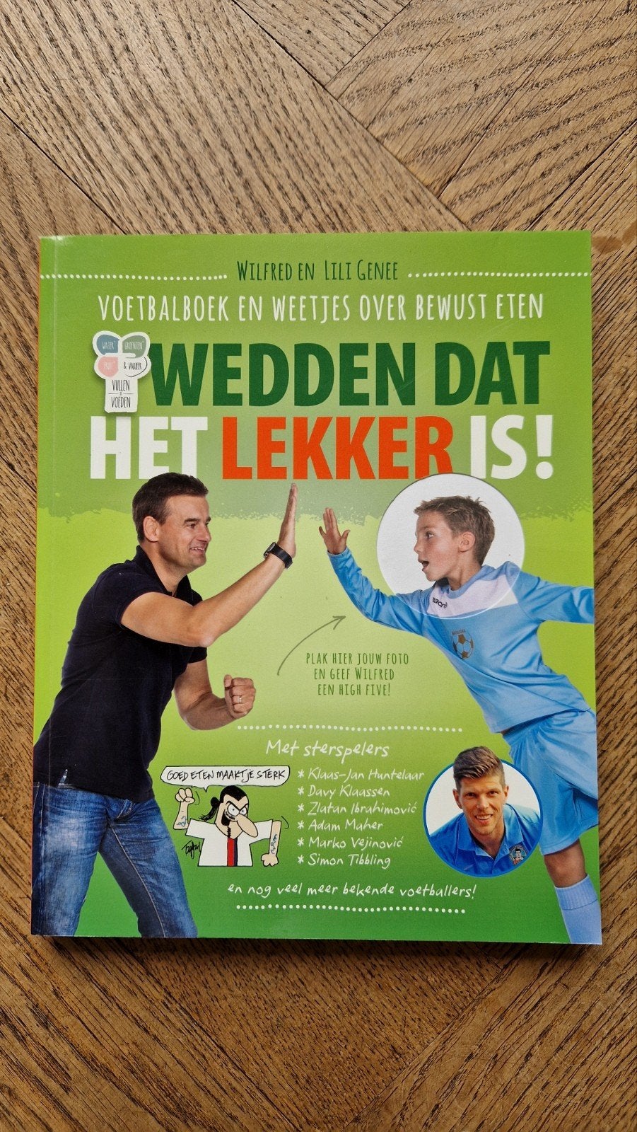 Wedden dat het lekker is! Voetbalboek en weetjes, Hoofdgerechten, Wilfred en Lili Genee, Ophalen of Verzenden, Zo goed als nieuw
