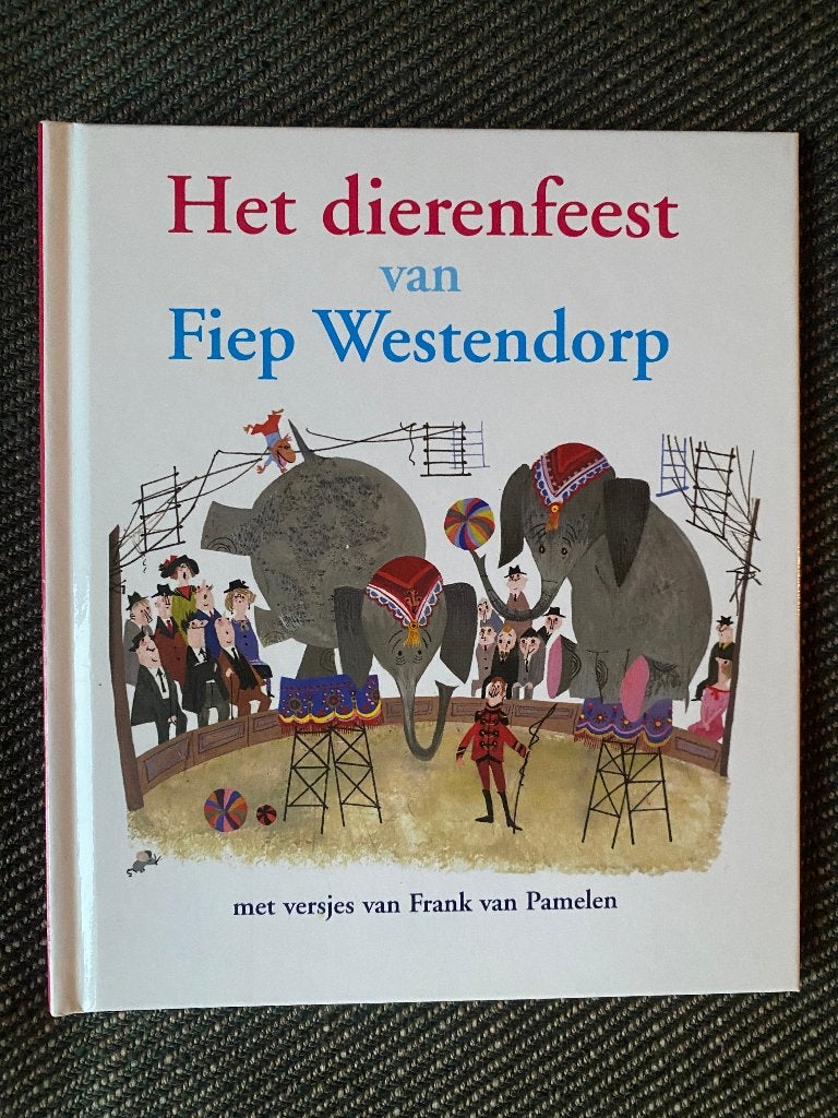 Fiep Westendorp - Het dierenfeest van Fiep Westendorp. (Hc), Fictie algemeen, Ophalen of Verzenden, Zo goed als nieuw, Voorleesboek
