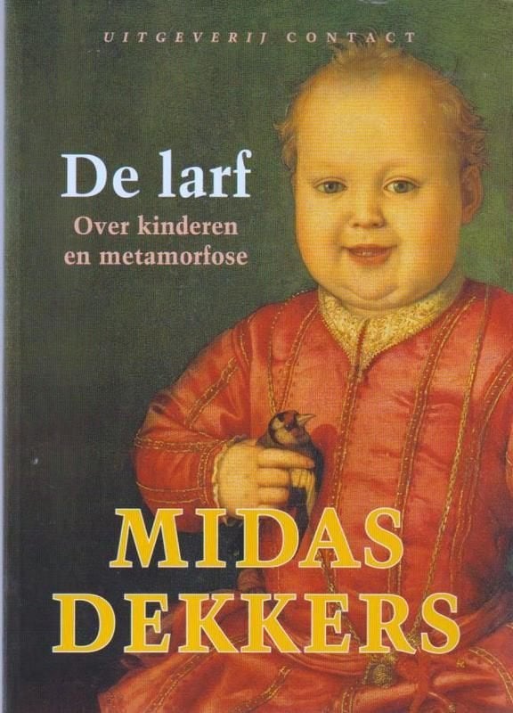 Midas Dekkers # de larf Over kinderen en metamorfose foto's, Overige vakken, Midas Dekkers, Ophalen of Verzenden, Zo goed als nieuw