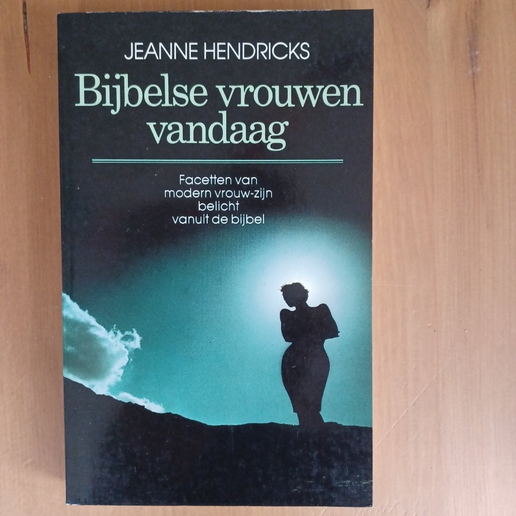 Bijbelse vrouwen vandaag, Gelezen, Christendom | Protestants, Ophalen of Verzenden, Jeanne Hendricks