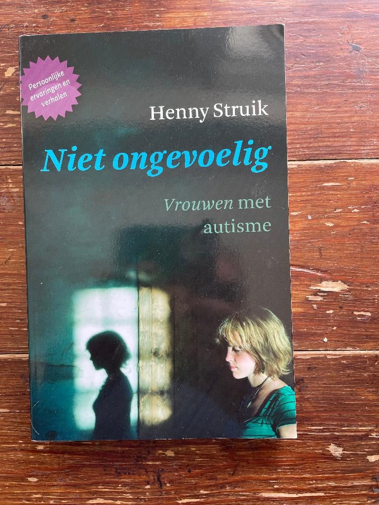 Henny Struik Niet ongevoelig Vrouwen met autisme 2011, Sociale psychologie, Ophalen of Verzenden, Zo goed als nieuw, Henny Struik