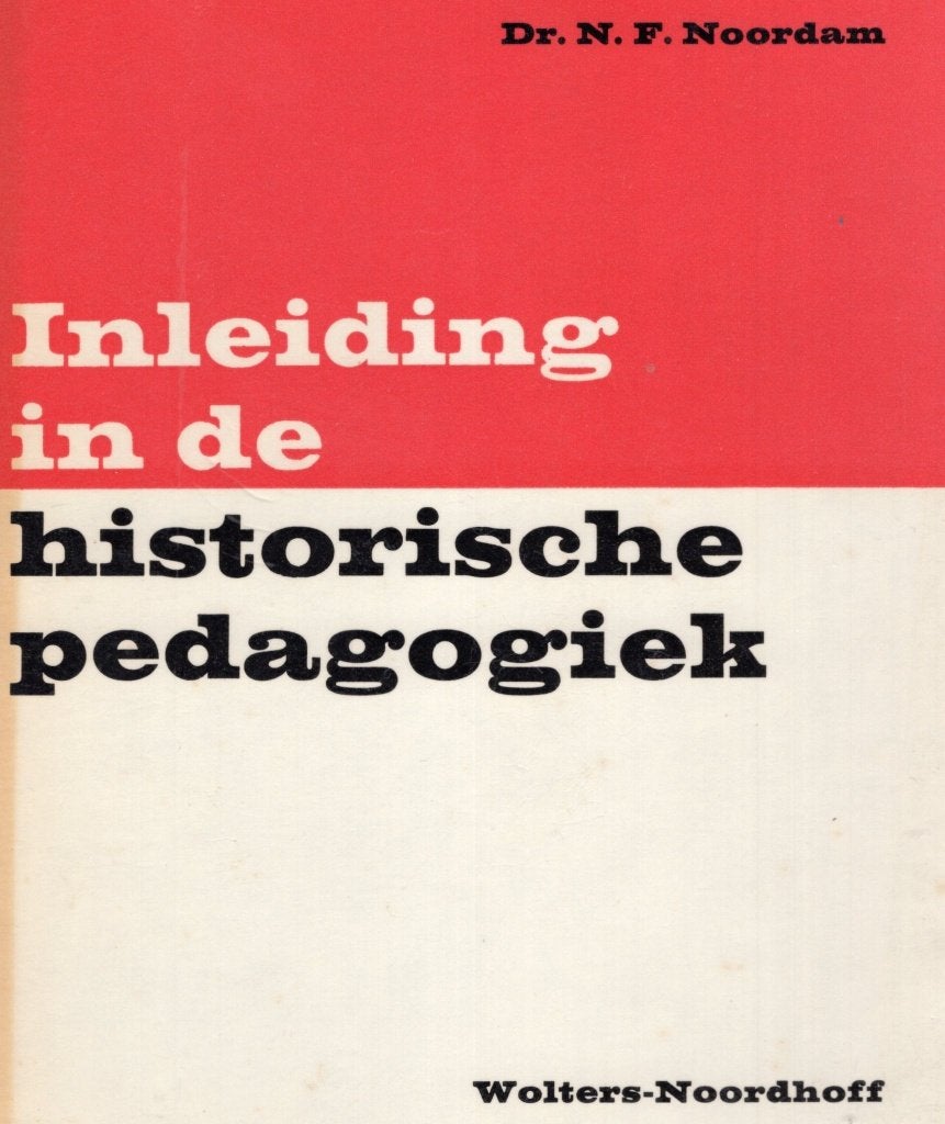 Inleiding In De Historische Pedagogiek - Dr. N. Noordam BOEK, Gelezen, Sociale psychologie, Dr. N.F. Noordam, Ophalen of Verzenden