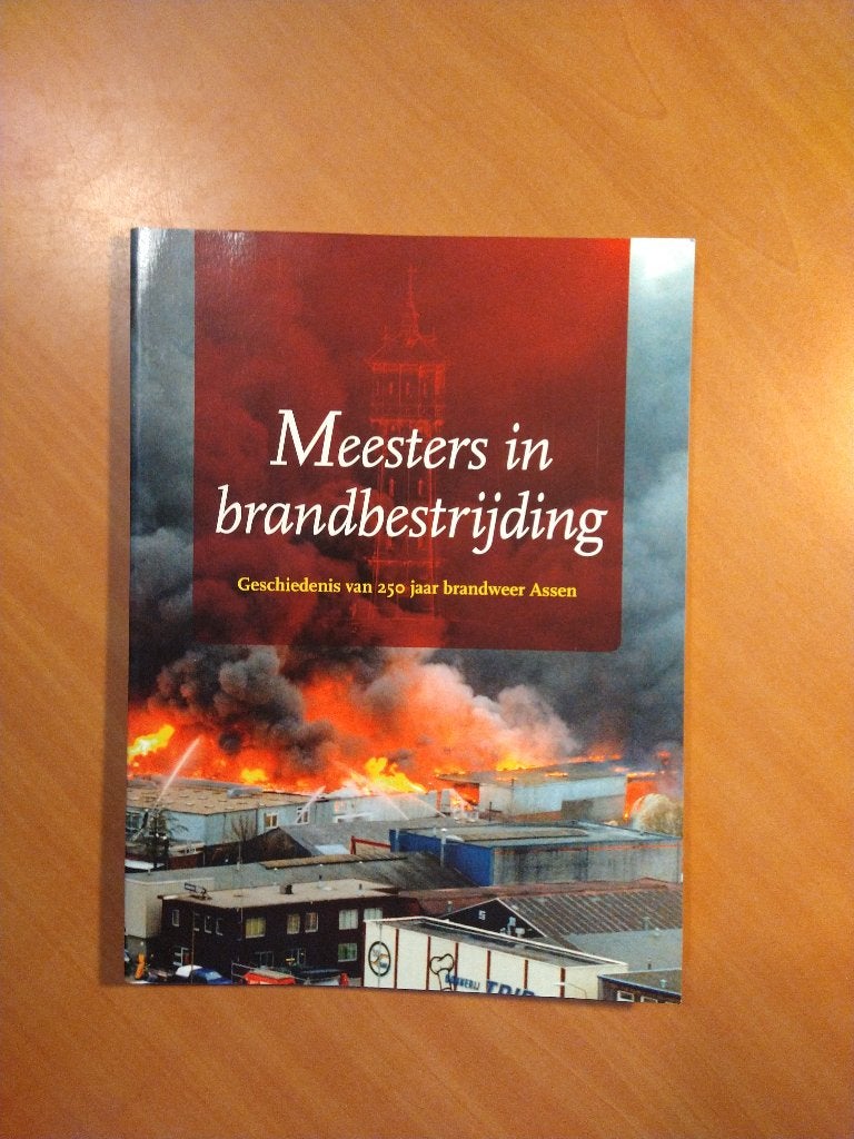 Geschiedenis van 250 jaar Brandweer Assen, Boeken, Ophalen of Verzenden, Zo goed als nieuw