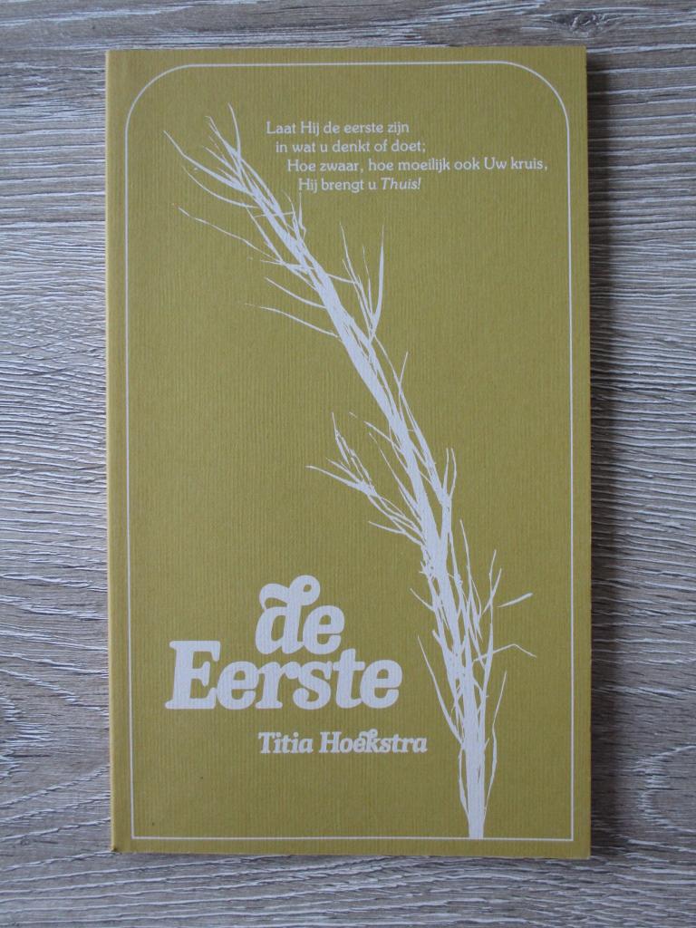 De eerste - Titia Hoekstra, Ophalen of Verzenden, Gelezen