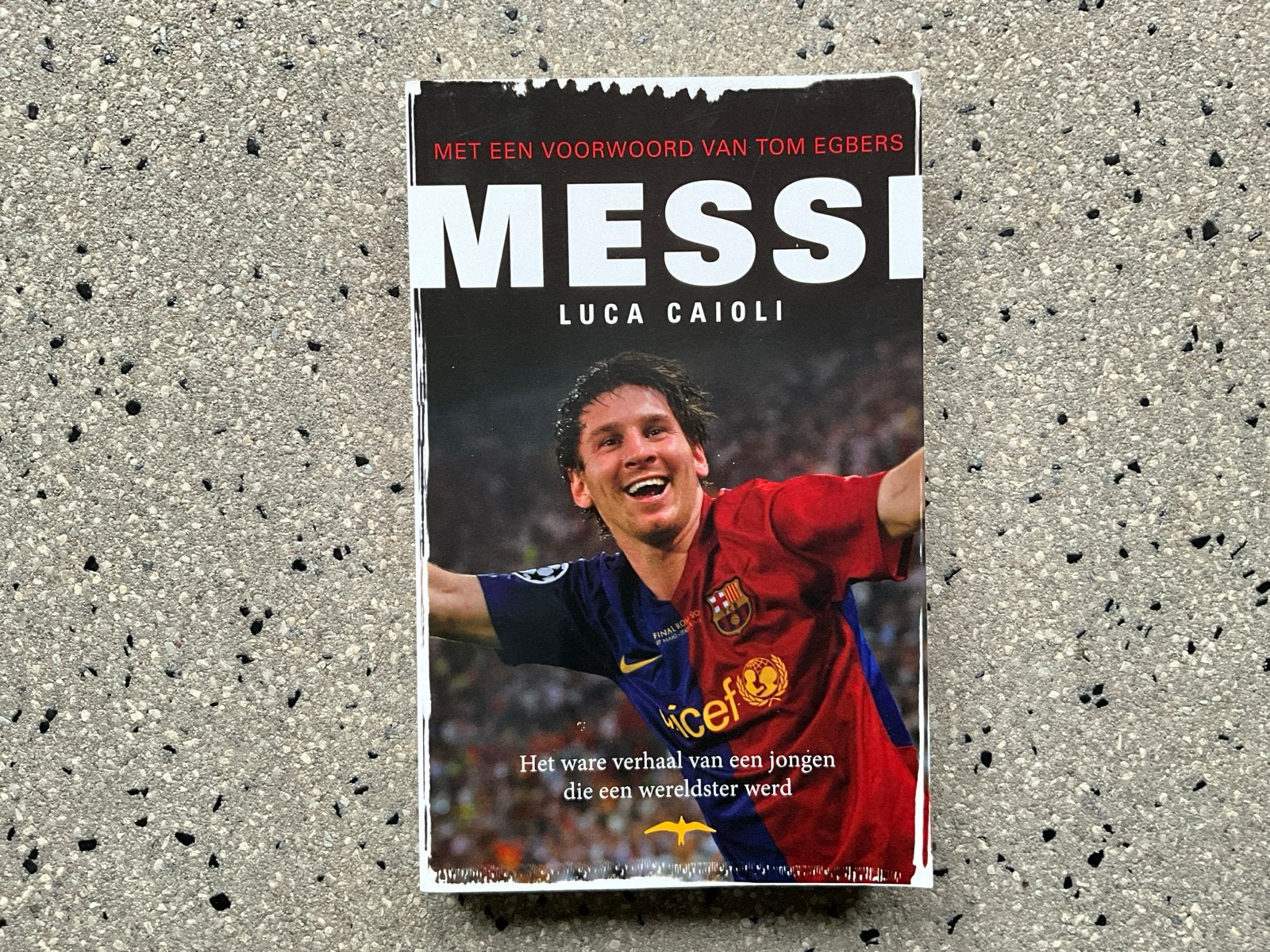 Messi: Het ware verhaal van een jongen die een wereldster we, Ophalen of Verzenden, Gelezen, Balsport