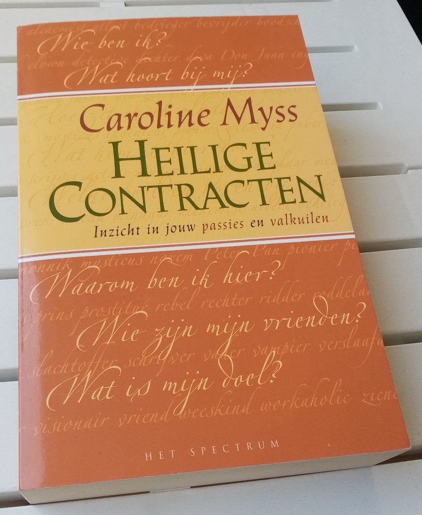 Heilige Contracten. Passies en valkuilen * Caroline Myss, Gelezen, Achtergrond en Informatie, Caroline Myss, Spiritualiteit algemeen