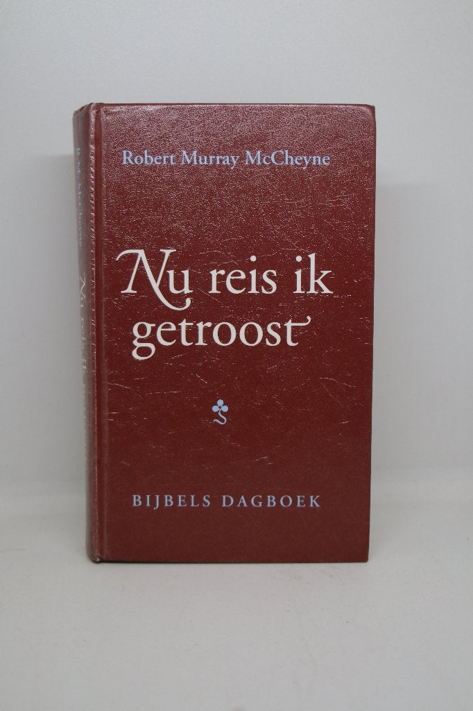 Nu reis ik getroost - Robert Murray McCheyne, Ophalen of Verzenden, Zo goed als nieuw