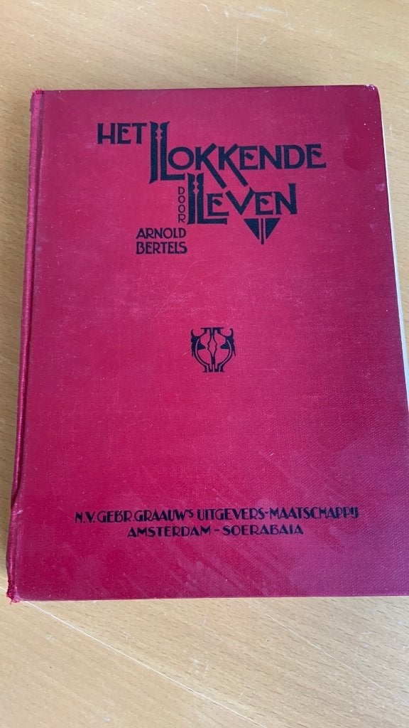 Het lokkende leven - Arnold Bertels, Ophalen of Verzenden, Artiest