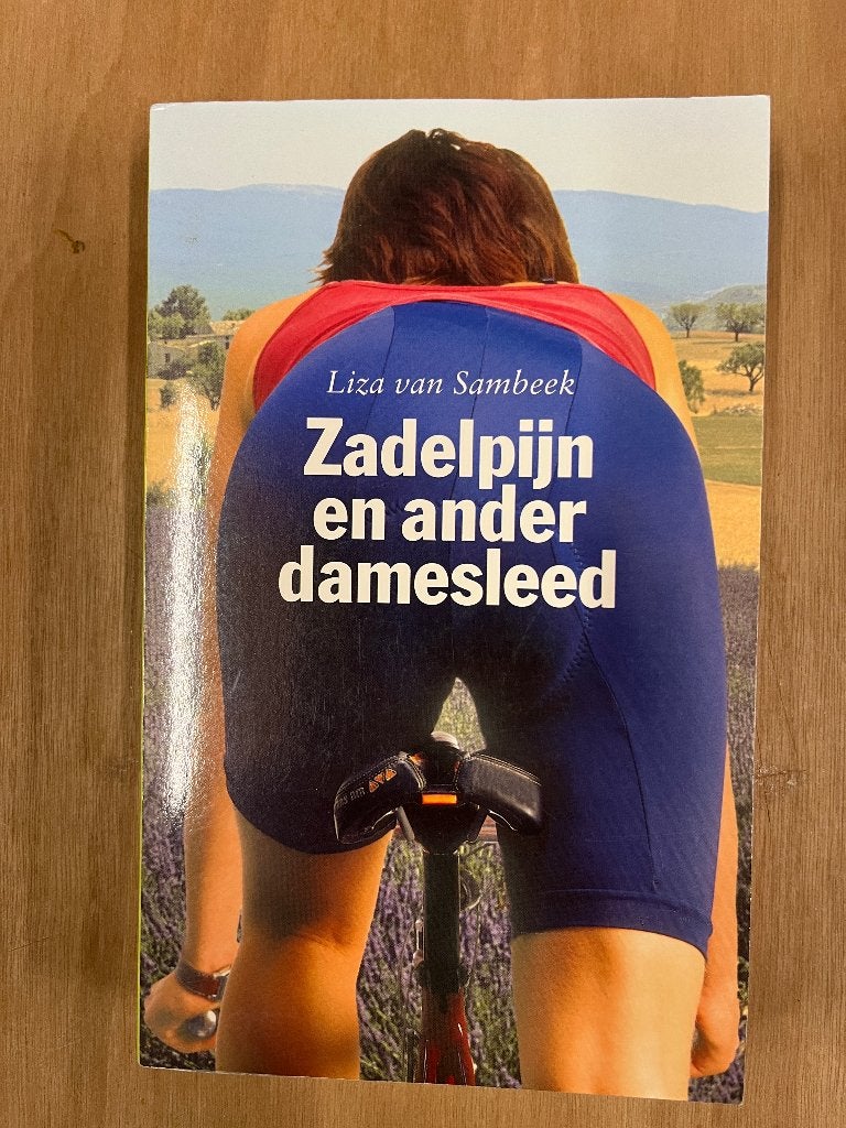 Zadelpijn en ander damesleed - Liza van Sambeek, Boeken, Ophalen of Verzenden, Zo goed als nieuw, Liza van Sambeek, Nederland