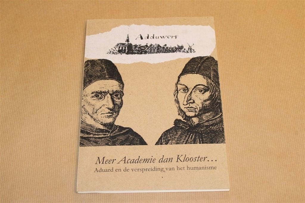 Meer Academie dan Klooster — Humanisme Aduard, Ophalen of Verzenden, Gelezen