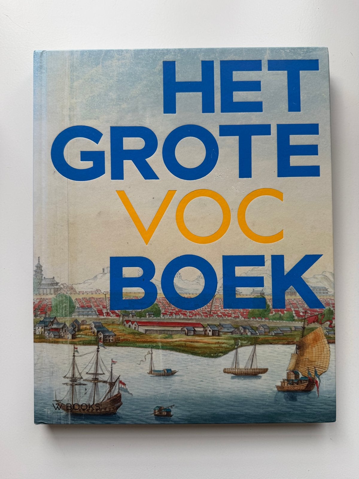 Het Grote VOC Boek - Geschiedenis van de VOC, Ophalen of Verzenden, 17e en 18e eeuw, Zo goed als nieuw