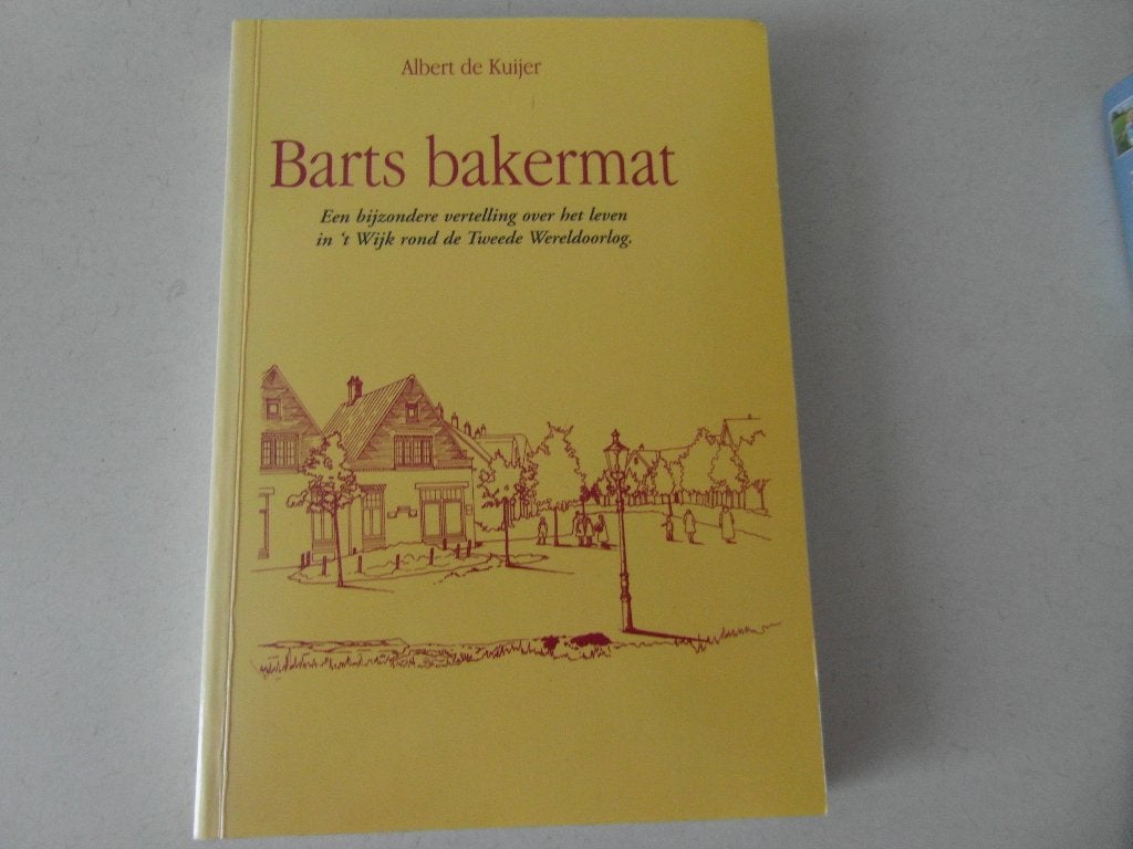 Bart Bakermat,  Albert de Kuijer, Ophalen of Verzenden, Zo goed als nieuw