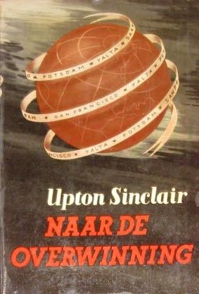 [Sinclair, Upton] - NAAR DE OVERWINNING, Ophalen of Verzenden, Zo goed als nieuw