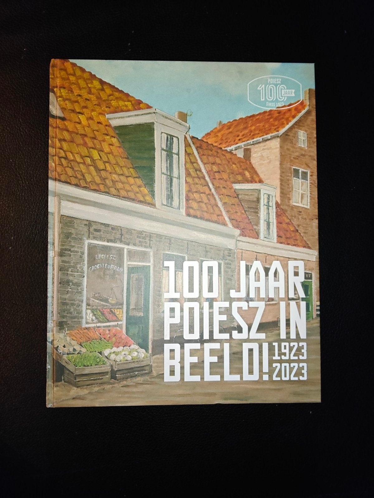 100 jaar Poiesz in Beeld! 1923 2023, Ophalen of Verzenden, Zo goed als nieuw