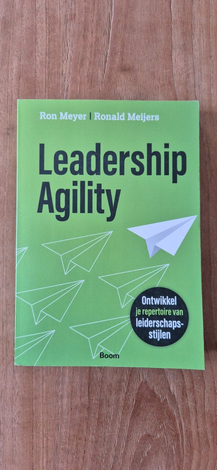 Leadership Agility - Ontwikkel je leiderschapsstijlen, Boeken, Ophalen of Verzenden, Zo goed als nieuw, Ron Meyer | Ronald Meijers
