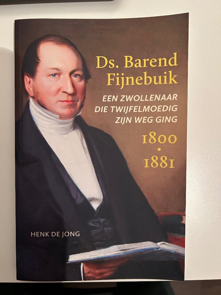 Ds. Barend Fijnebuik, Boeken, Christendom | Protestants, Ophalen of Verzenden, Zo goed als nieuw, Henk de Jong