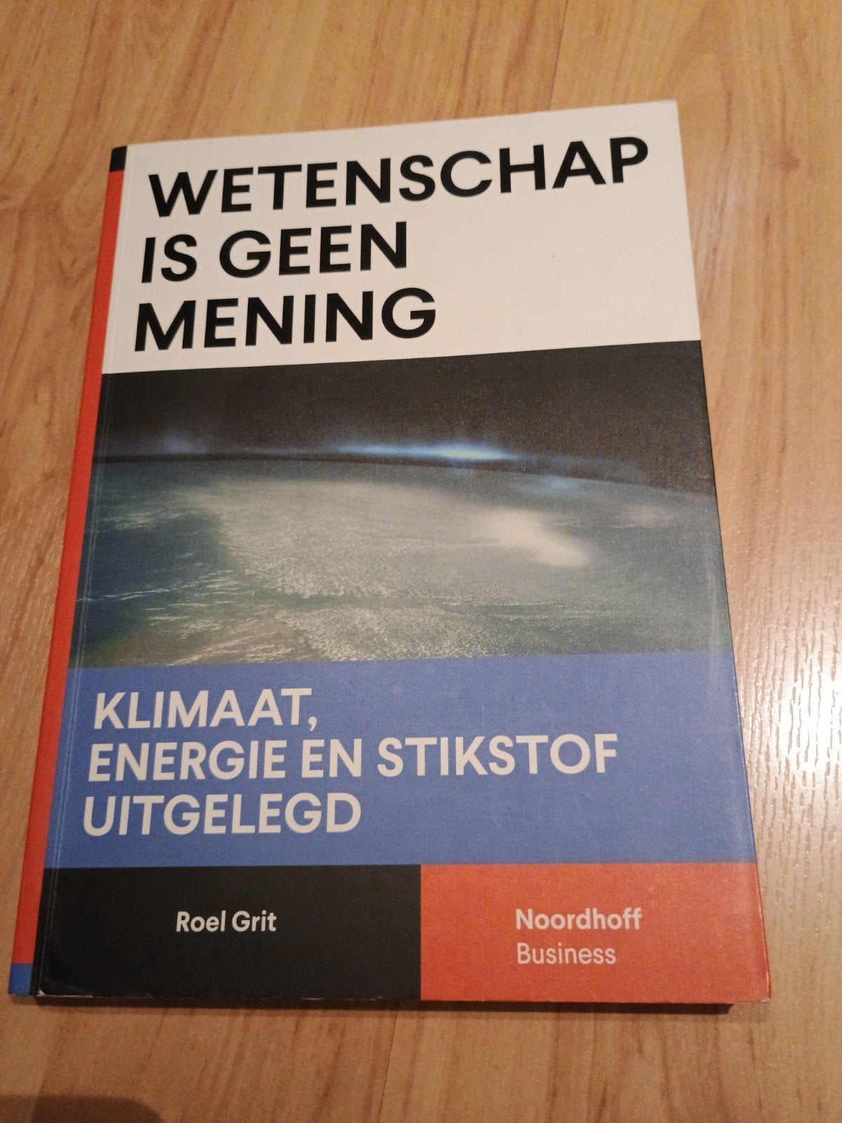 Wetenschap is Geen Mening: Klimaat, Energie, Stikstof, Boeken, Ophalen of Verzenden