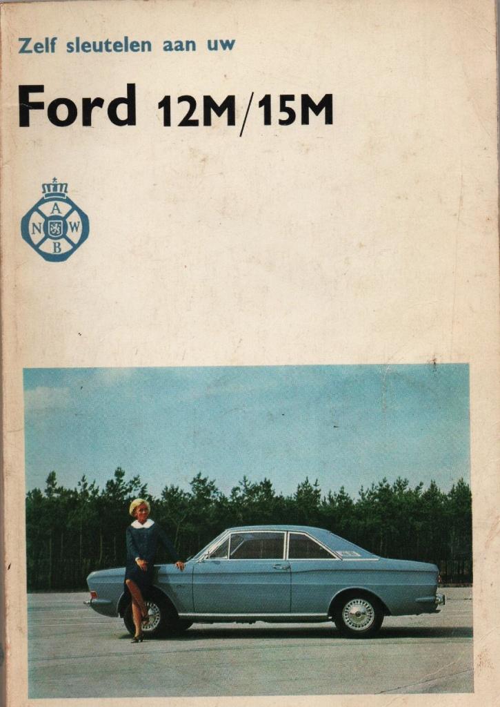 Zelf sleutelen aan uw Ford 12M / 15M, Auto diversen, Handleidingen en Instructieboekjes, Ophalen of Verzenden