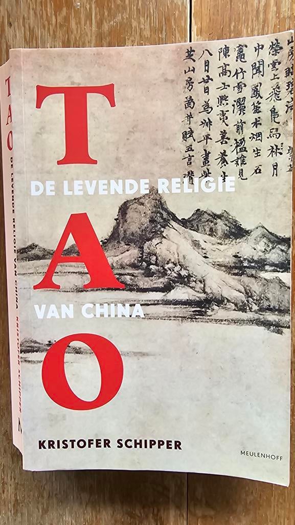 Tao: De Levende Religie van China - Kristofer Schipper, Ophalen of Verzenden, Zo goed als nieuw, Kristofer Schipper, Overige religies