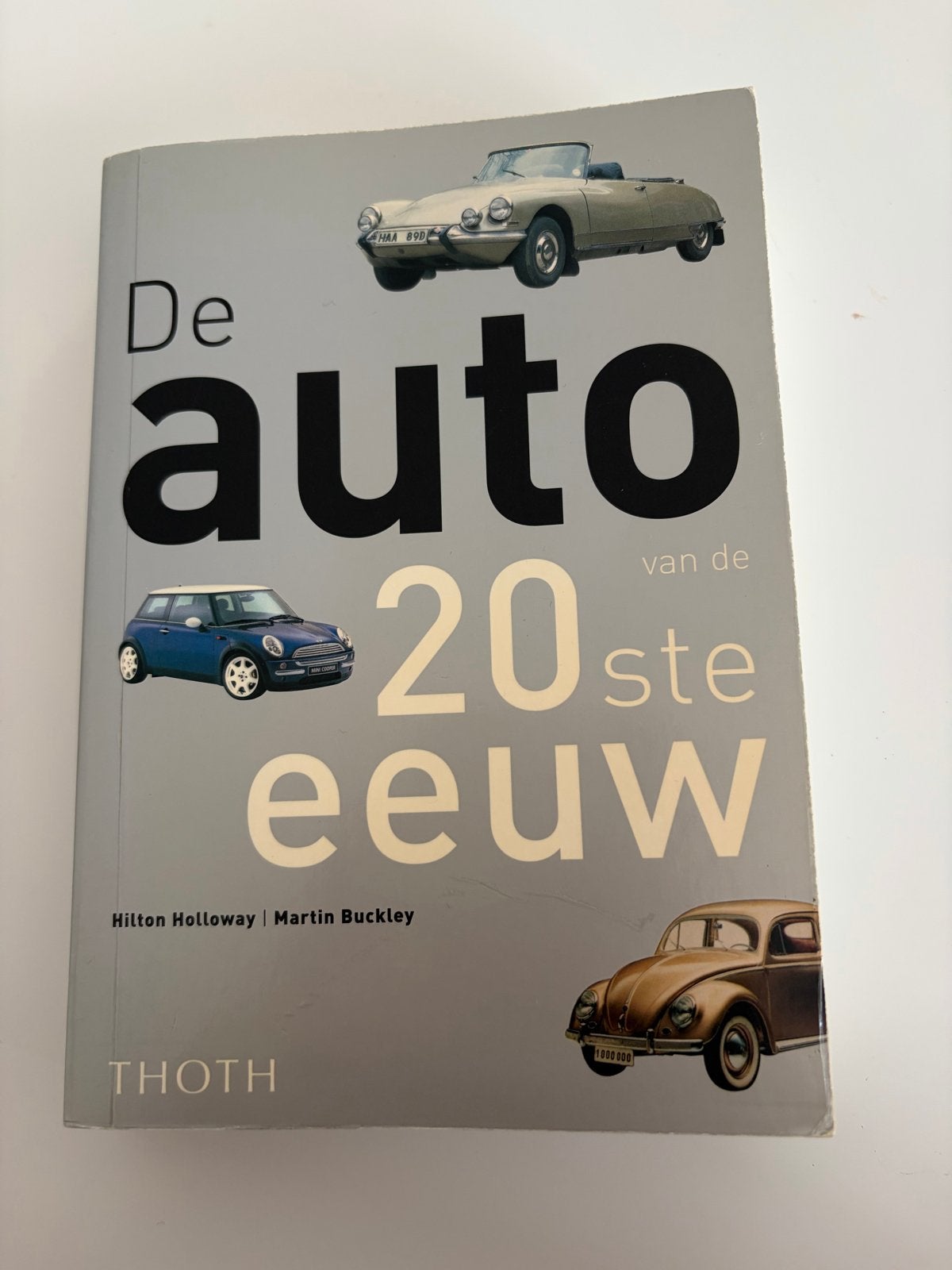 H. Holloway - De auto van de 20ste eeuw, H. Holloway; M. Buckley, Algemeen, Ophalen of Verzenden, Zo goed als nieuw