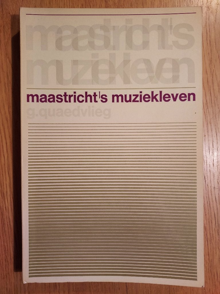 Maastrichts muziekleven - G. Quaedvlieg, Boeken, Ophalen of Verzenden, Gelezen