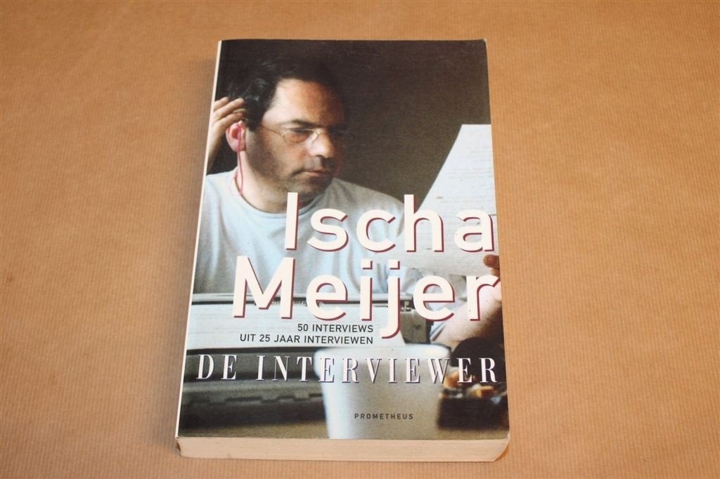 De Interviewer — Ischa Meijer, 50 Interviews uit 25 jaar, Ophalen of Verzenden, Gelezen
