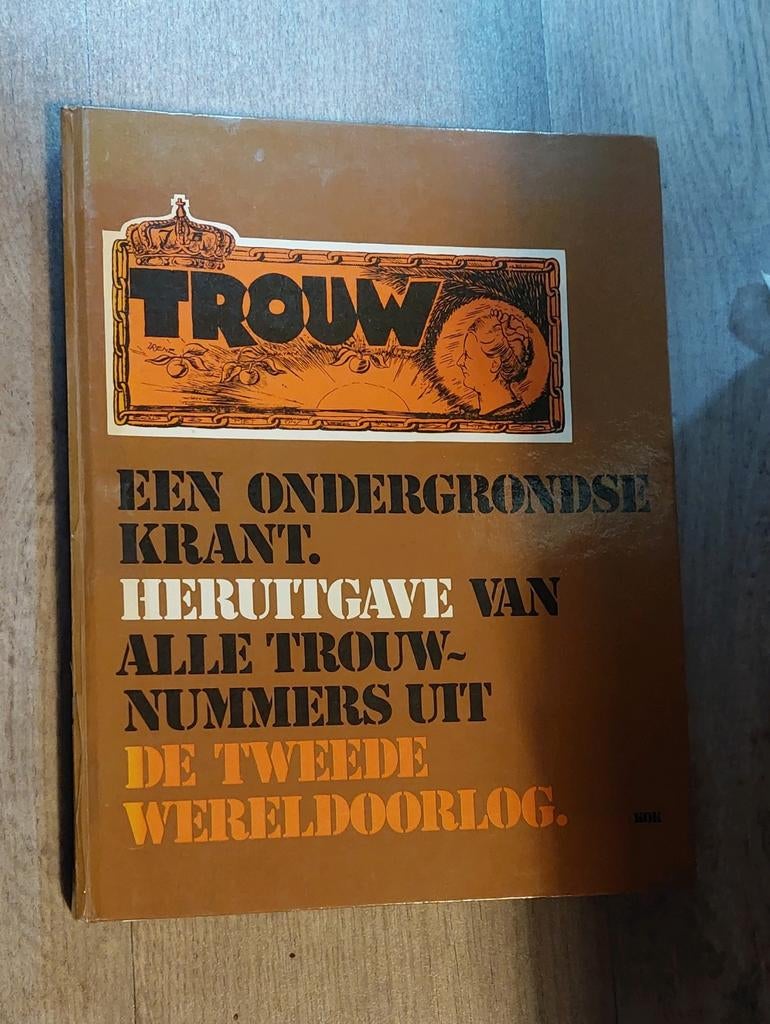 Trouw. Een ondergrondse krant., Boeken, Oorlog en Militair, Ophalen of Verzenden, Tweede Wereldoorlog, Gelezen, Algemeen