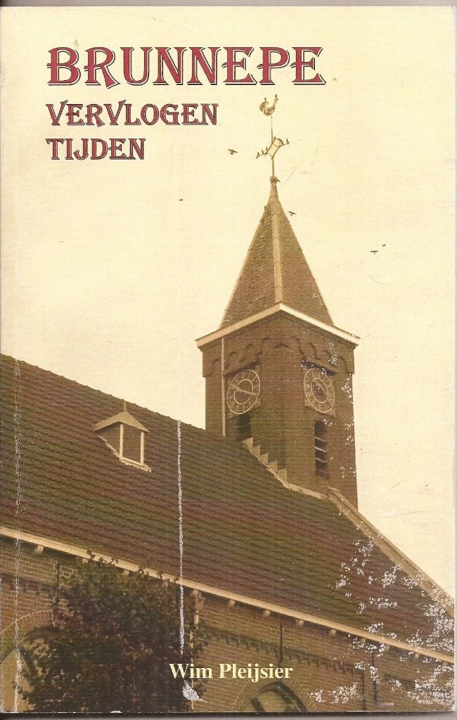 Pleijsier, W. Brunnepe. Vervlogen Tijden 2006, Ophalen of Verzenden, Gelezen, Pleijsier, Wim