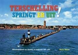 TERSCHELLING springt er Uit!, Boeken, Ophalen of Verzenden, 20e eeuw of later, Zo goed als nieuw