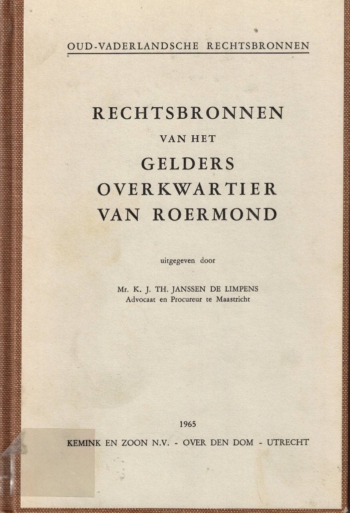 Rechtsbronnen van het Gelders Overkwartier van Roermond, Ophalen of Verzenden, Gelezen, Mr. K. Janssen de Limpens