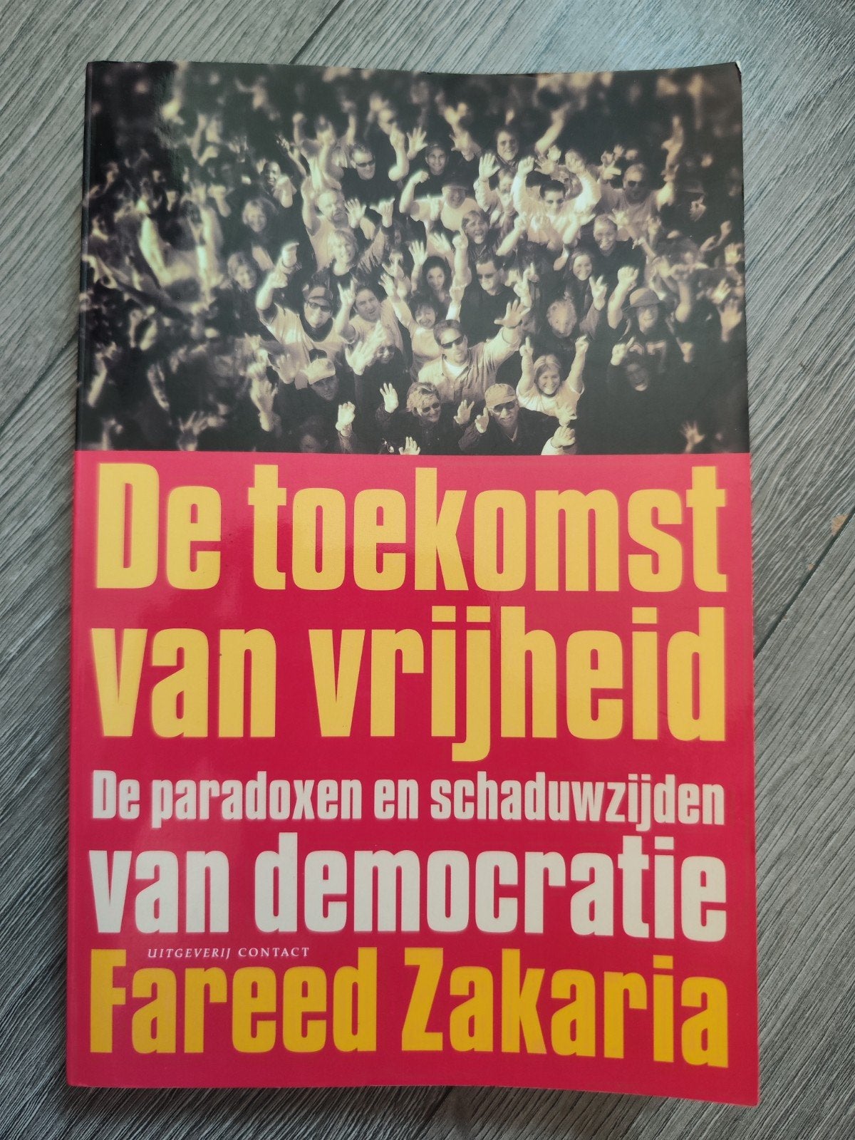 De toekomst van vrijheid – Fareed Zakaria | Democratie, F. Zakaria, Ophalen of Verzenden, Zo goed als nieuw, Nederland