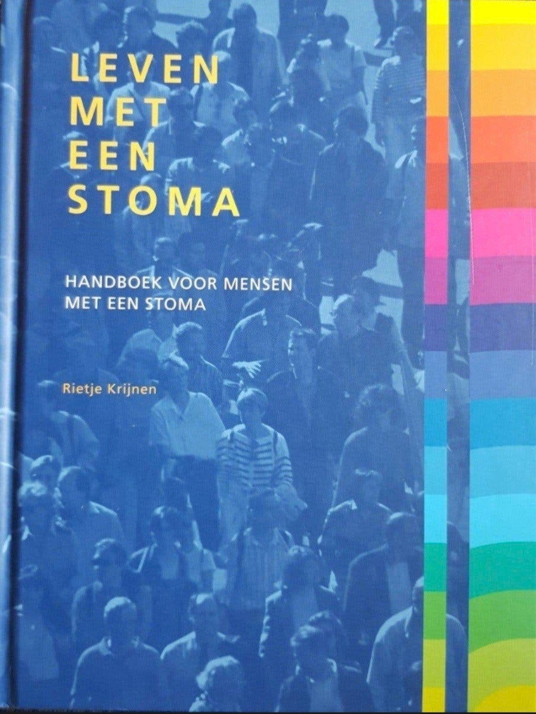 Leven met een stoma - Rietje Krijnen

handboek voor mensen m, Verzenden, Zo goed als nieuw