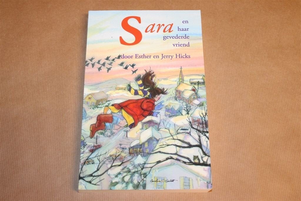 Sara en haar Gevederde Vriend — Levenslessen — Hicks 1999, Boeken, Ophalen of Verzenden, Gelezen