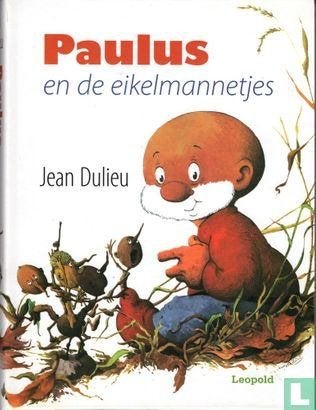 Paulus en de Eikelmannetjes van Jean Dulieu (2007), Antiek en Kunst, Ophalen of Verzenden