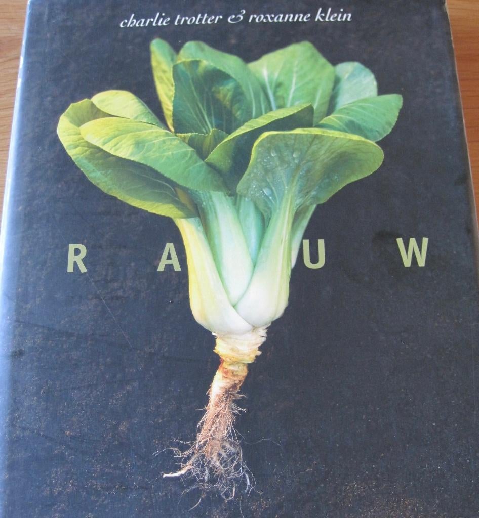 Charlie Trotter & Roxanne Klein - Rauw, Charlie Trotter, Hoofdgerechten, Ophalen of Verzenden, Zo goed als nieuw