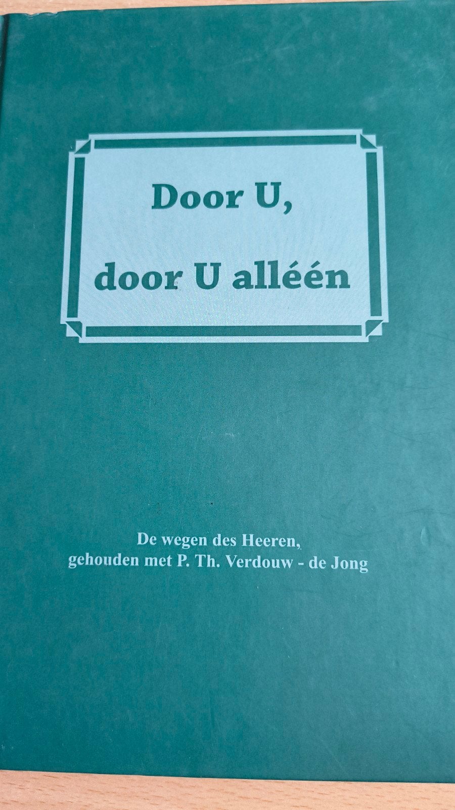 Door U door U alleen. Fam Verdouw, Ophalen of Verzenden, Zo goed als nieuw, Fam Verdouw, Christendom | Protestants