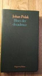 Bloei der decadence - Polak, Ophalen of Verzenden, Zo goed als nieuw