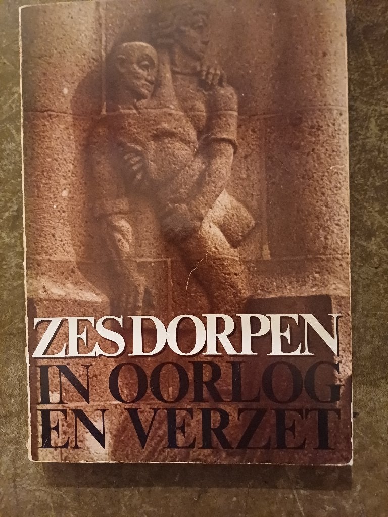 Zes Dorpen in oorlog en verzet  ( Oosterbeek), H.Erkens, Ophalen of Verzenden, Algemeen, Tweede Wereldoorlog