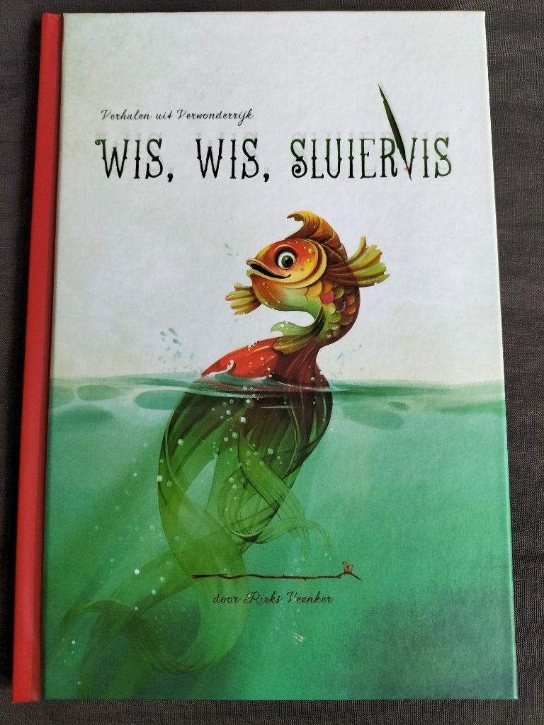 Rieks Veenker - Wis, wis, sluiervis / verhalen Verwonderrijk