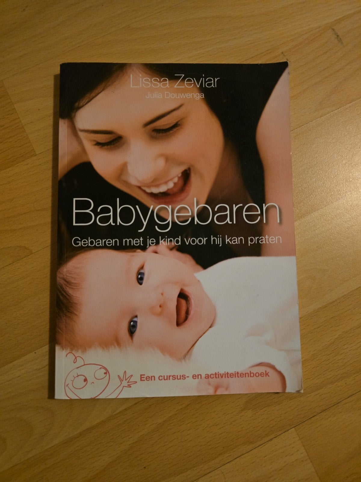 Babygebaren: Gebaren met je kind voor hij kan praten, Ophalen of Verzenden, Zo goed als nieuw, Opvoeding tot 6 jaar, Lissa Zeviar, Julia Douwenga