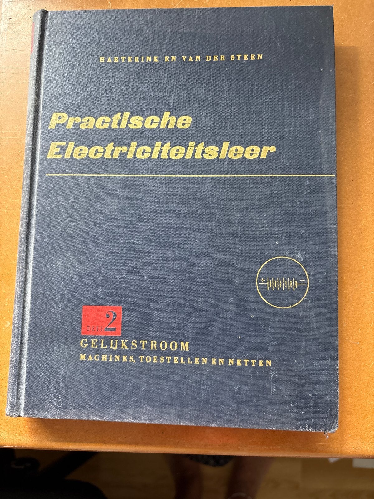 Practische Electriciteitsleer Deel 2: Gelijkstroom, Ophalen of Verzenden, Gelezen, Elektrotechniek