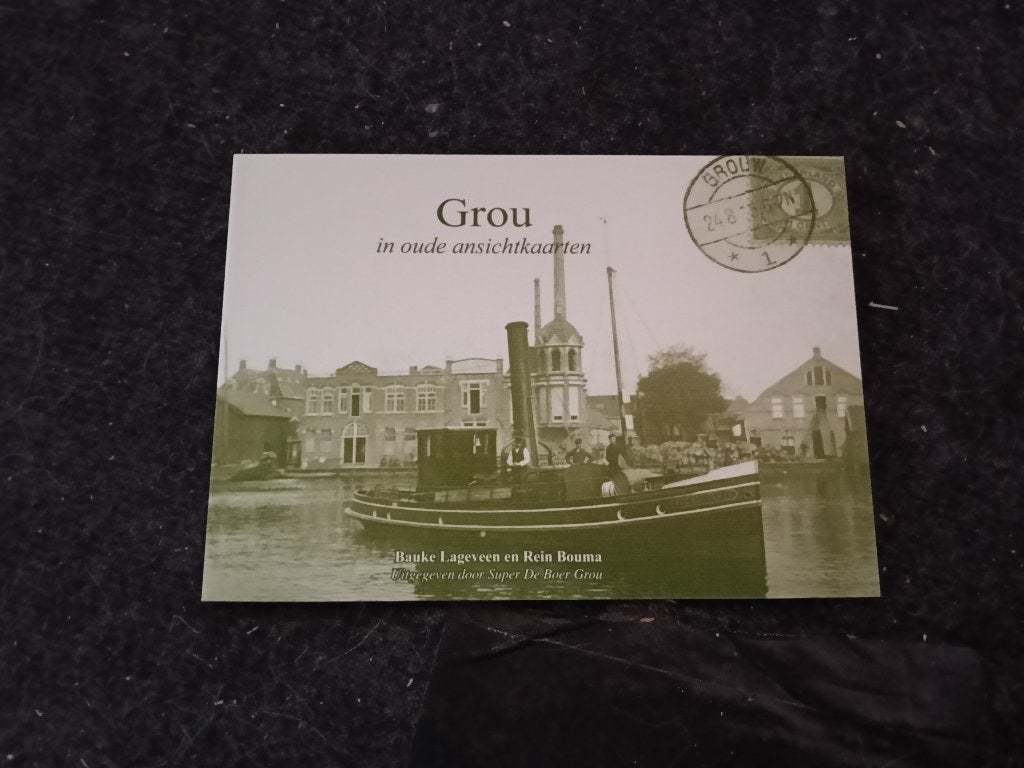 Grou in oude ansichtkaarten, Ophalen of Verzenden, Gelezen