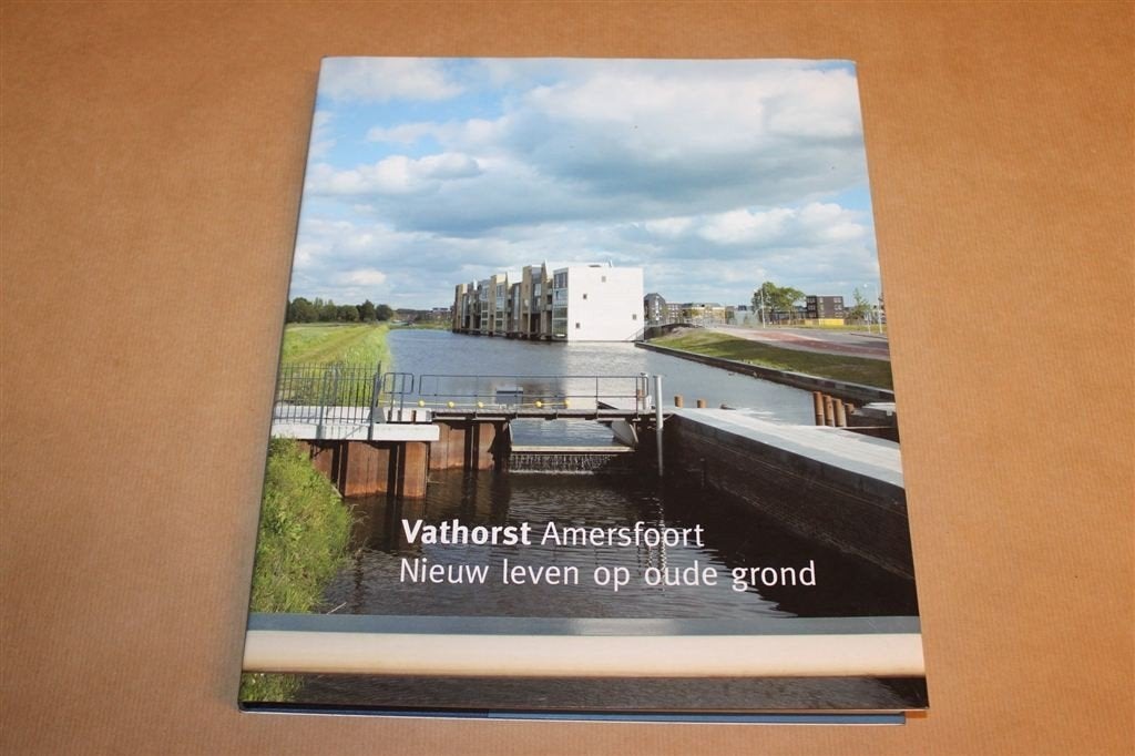 Vathorst Amersfoort — Fotoboek Nieuwbouwwijk en Architectuur, Ophalen of Verzenden, Zo goed als nieuw