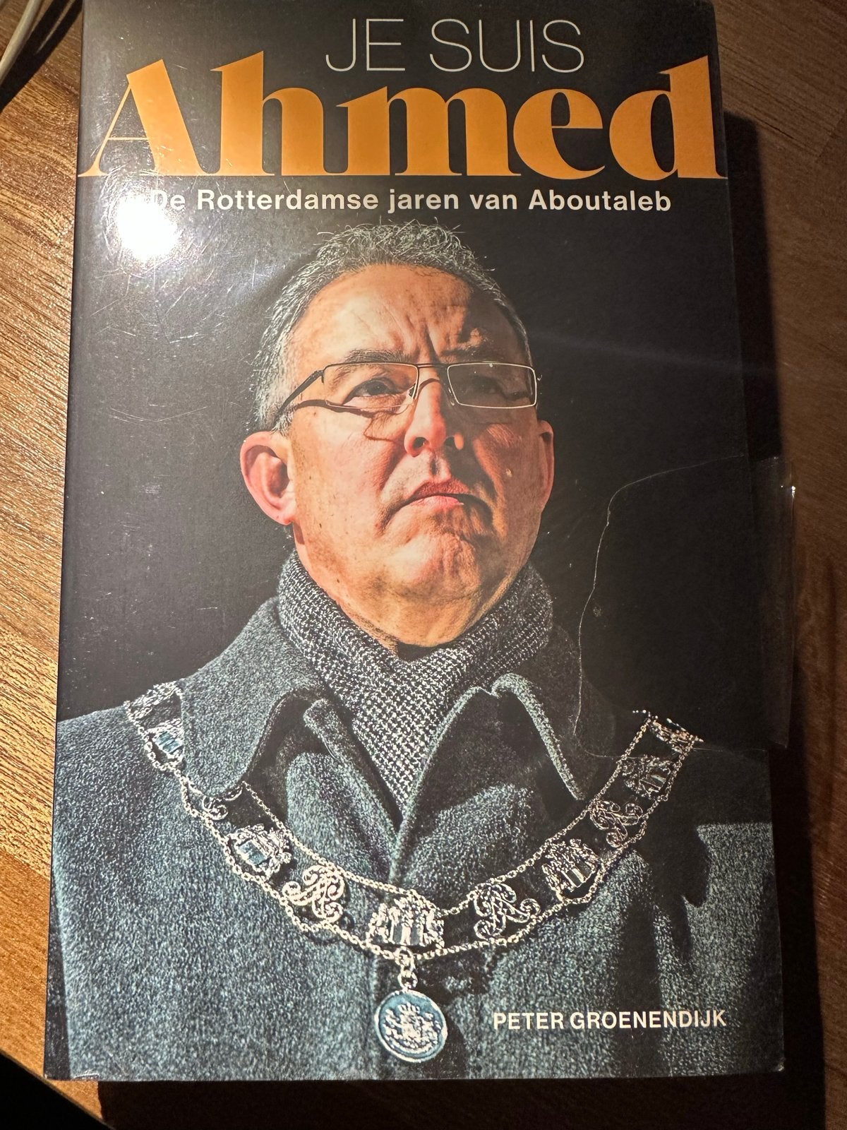 Je Suis Ahmed: De Rotterdamse jaren van Aboutaleb, Ophalen of Verzenden, Gelezen, Politiek
