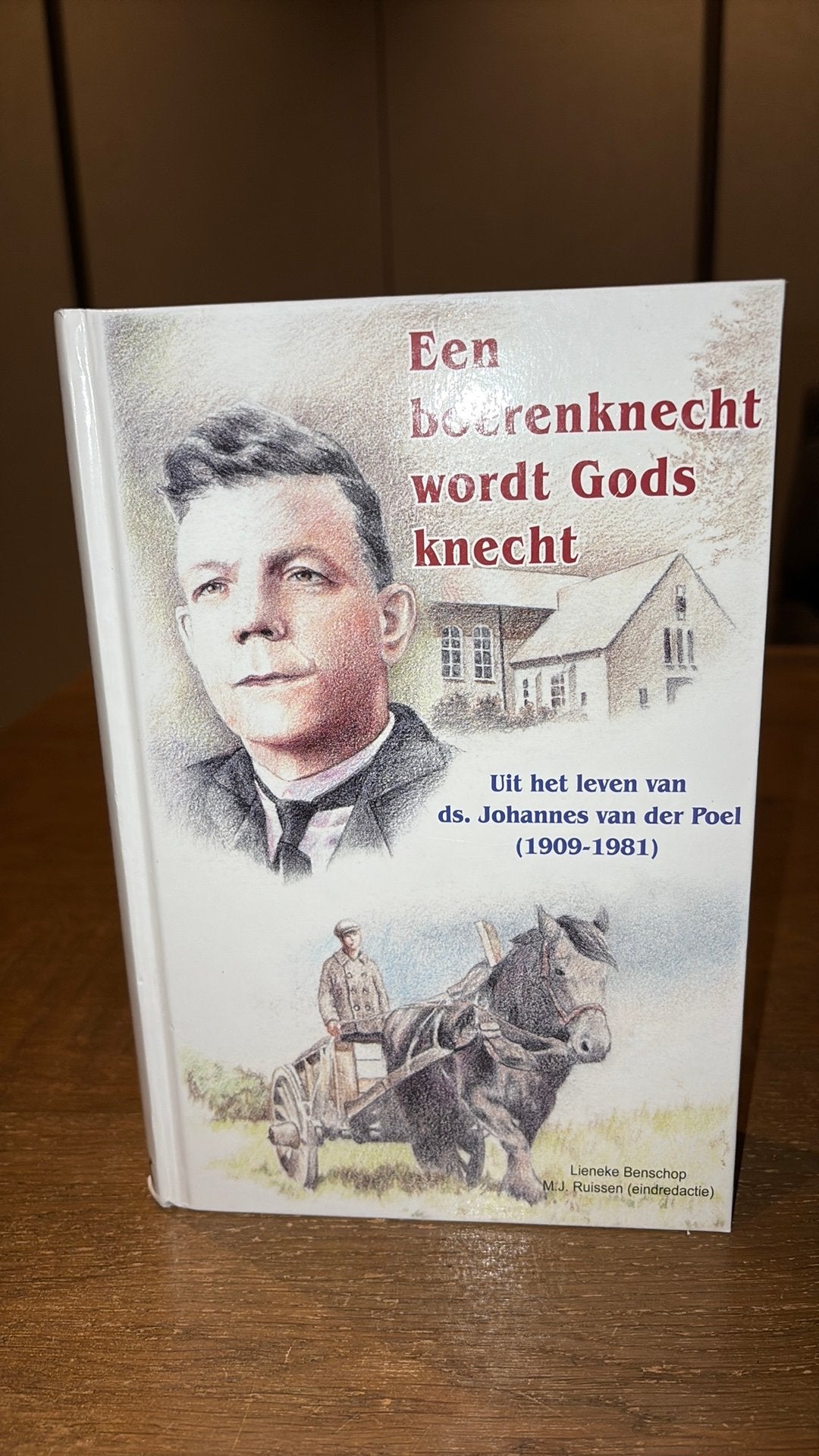 Lieneke Benschop -Een boerenknecht wordt Gods knecht, Ophalen of Verzenden, Zo goed als nieuw, Lieneke Benschop; M.J. Ruissen