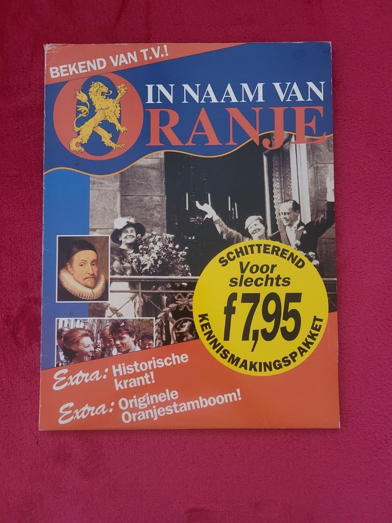 In Naam van Oranje: Vijf Eeuwen de Oranjes en Ons Volk, Ophalen, 20e eeuw of later, Gelezen, Onbekend