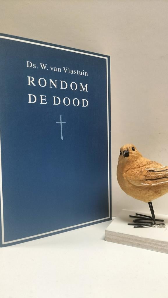 Vlastuin, Ds. W. van; Rondom de dood, Ophalen of Verzenden, Gelezen, Christendom | Protestants